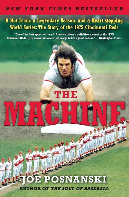 Book cover for Machine: A Hot Team, a Legendary Season, and a Heart-Stopping World Series: The Story of the 1975 Cincinnati Reds
