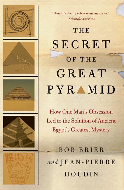 Book cover for Secret of the Great Pyramid: How One Man's Obsession Led to the Solution of Ancient Egypt's Greatest Mystery