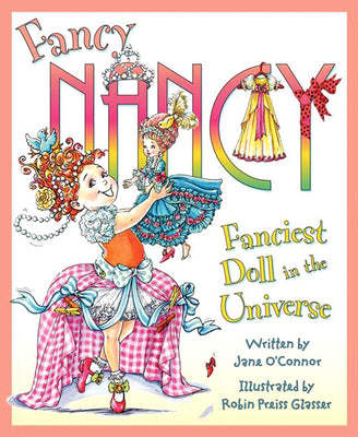 Book cover for Fancy Nancy: Fanciest Doll in the Universe