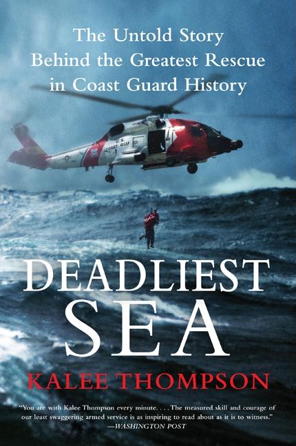Book cover for Deadliest Sea: The Untold Story Behind the Greatest Rescue in Coast Guard History