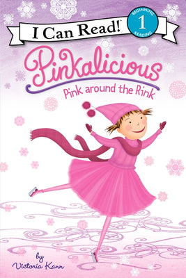 Book cover for Pinkalicious: Pink Around the Rink: A Winter and Holiday Book for Kids