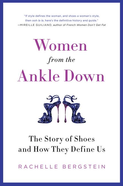 Book cover for Women from the Ankle Down: The Story of Shoes and How They Define Us