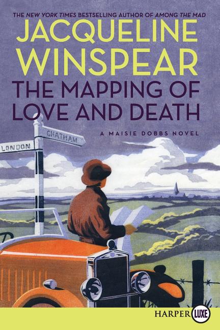Book cover for The Mapping of Love and Death: A Maisie Dobbs Novel