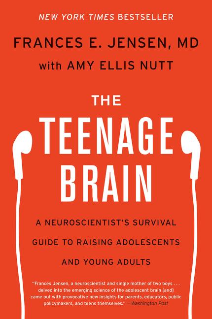 Book cover for The Teenage Brain: A Neuroscientist's Survival Guide to Raising Adolescents and Young Adults