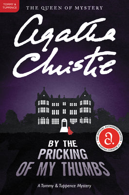 Book cover for By the Pricking of My Thumbs: A Tommy and Tuppence Mystery: The Official Authorized Edition