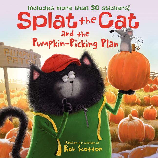 Book cover for Splat the Cat and the Pumpkin-Picking Plan: Includes More Than 30 Stickers! a Fall and Halloween Book for Kids [With Sticker(s)]