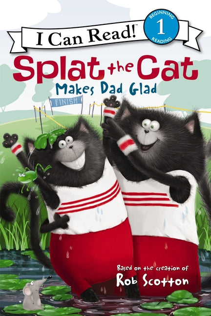 Book cover for Splat the Cat Makes Dad Glad