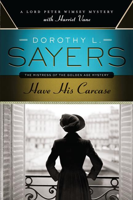 Book cover for Have His Carcase: A Lord Peter Wimsey Mystery with Harriet Vane