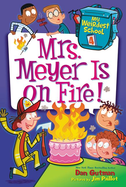 Book cover for My Weirdest School #4: Mrs. Meyer Is on Fire!