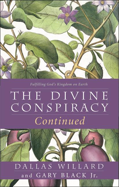 Book cover for Divine Conspiracy Continued: Fulfilling God's Kingdom on Earth