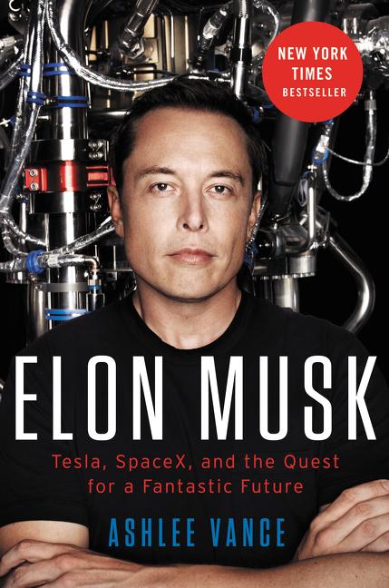 Book cover for Elon Musk: Tesla, SpaceX, and the Quest for a Fantastic Future