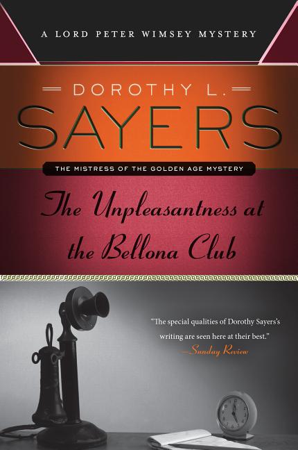 Book cover for Unpleasantness at the Bellona Club: A Lord Peter Wimsey Mystery