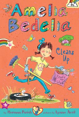 Book cover for Amelia Bedelia Chapter Book #6: Amelia Bedelia Cleans Up
