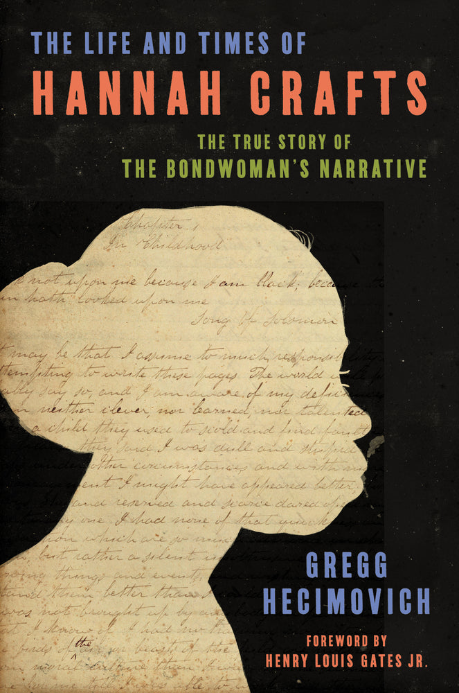 Book cover for The Life and Times of Hannah Crafts: The True Story of the Bondwoman's Narrative