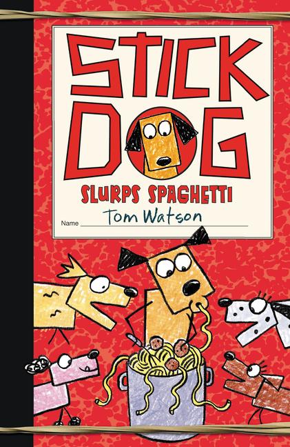 Book cover for Stick Dog Slurps Spaghetti