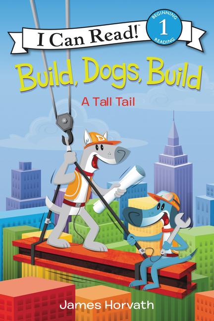 Book cover for Build, Dogs, Build: A Tall Tail