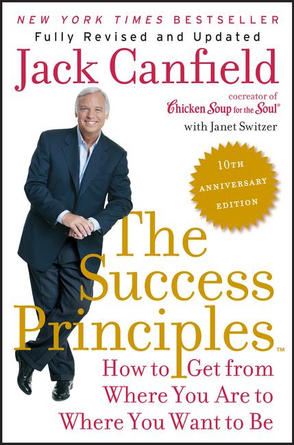 Book cover for Success Principles: How to Get from Where You Are to Where You Want to Be (Anniversary)