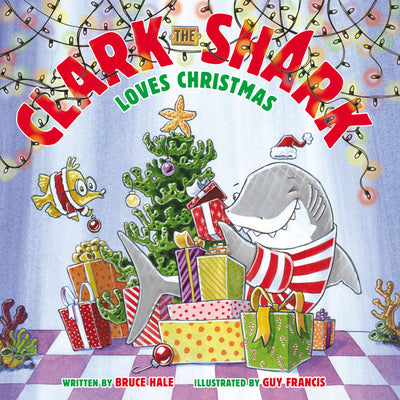 Book cover for Clark the Shark Loves Christmas: A Christmas Holiday Book for Kids