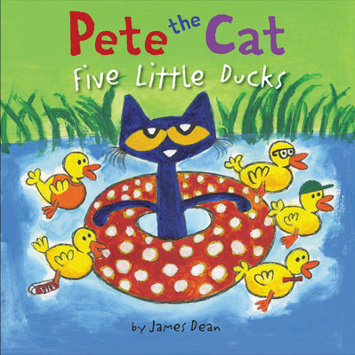 Book cover for Pete the Cat: Five Little Ducks: An Easter and Springtime Book for Kids