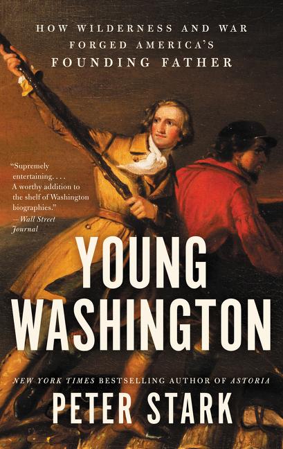 Book cover for Young Washington: How Wilderness and War Forged America's Founding Father