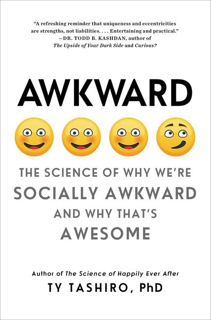Book cover for Awkward: The Science of Why We're Socially Awkward and Why That's Awesome