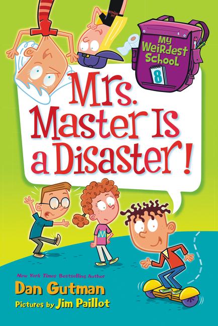 Book cover for My Weirdest School #8: Mrs. Master Is a Disaster!