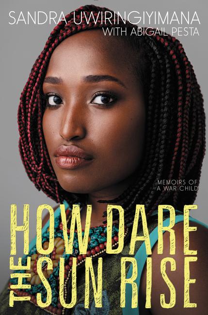 Book cover for How Dare the Sun Rise: Memoirs of a War Child