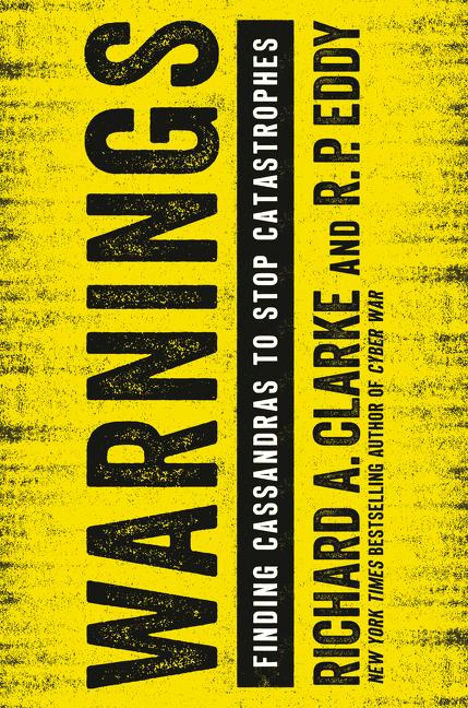 Book cover for Warnings: Finding Cassandras to Stop Catastrophes