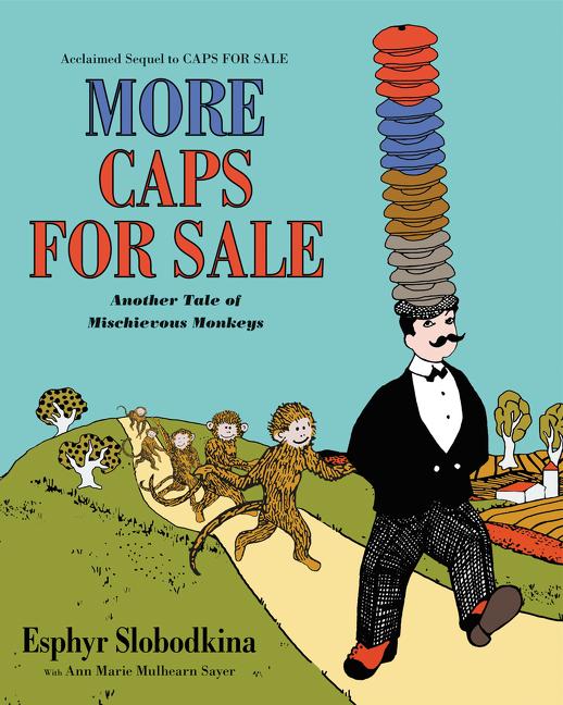 Book cover for More Caps for Sale: Another Tale of Mischievous Monkeys