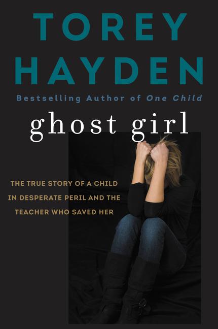 Book cover for Ghost Girl: The True Story of a Child in Desperate Peril-And a Teacher Who Saved Her