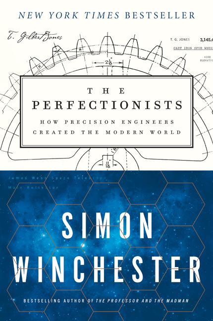 Book cover for The Perfectionists: How Precision Engineers Created the Modern World