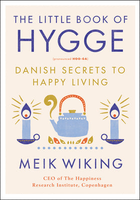 Book cover for The Little Book of Hygge: Danish Secrets to Happy Living