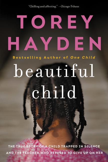 Book cover for Beautiful Child: The True Story of a Child Trapped in Silence and the Teacher Who Refused to Give Up on Her