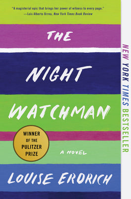 Book cover for The Night Watchman: Pulitzer Prize Winning Fiction