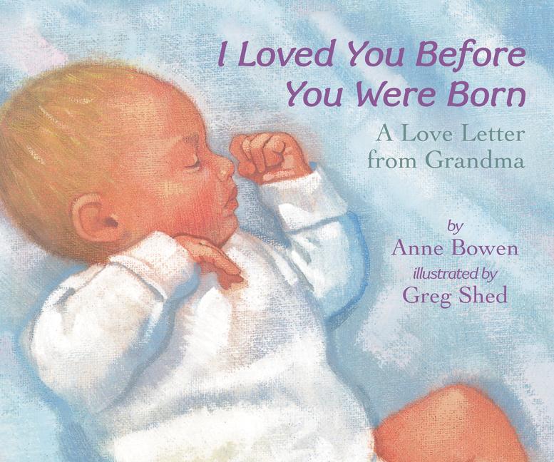 Book cover for I Loved You Before You Were Born Board Book