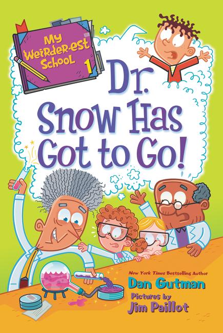 Book cover for My Weirder-est School: Dr. Snow Has Got to Go!