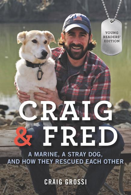 Book cover for Craig & Fred: A Marine, a Stray Dog, and How They Rescued Each Other (Young Readers')