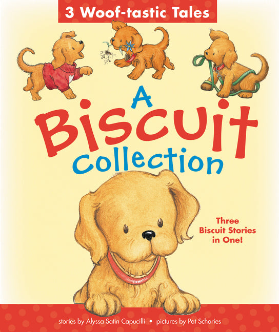 Book cover for Biscuit Collection: 3 Woof-Tastic Tales: 3 Biscuit Stories in 1 Padded Board Book!