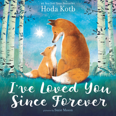 Book cover for I've Loved You Since Forever Board Book