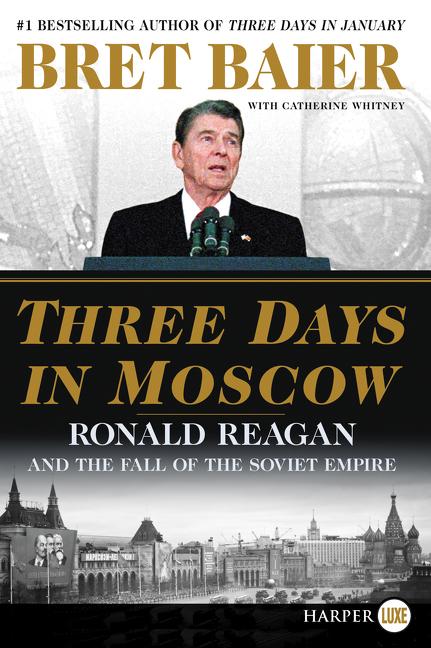 Book cover for Three Days in Moscow: Ronald Reagan and the Fall of the Soviet Empire