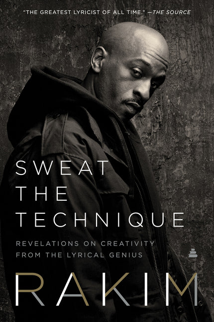 Book cover for Sweat the Technique: Revelations on Creativity from the Lyrical Genius