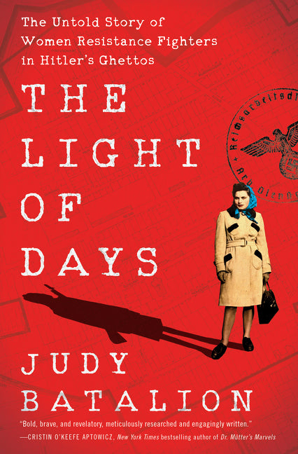 Book cover for Light of Days: The Untold Story of Women Resistance Fighters in Hitler's Ghettos