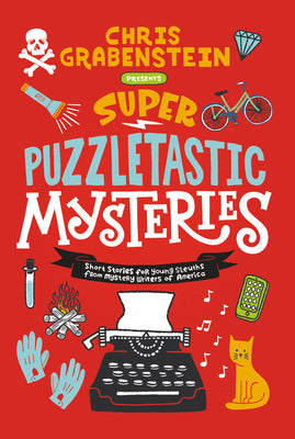 Book cover for Super Puzzletastic Mysteries: Short Stories for Young Sleuths from Mystery Writers of America
