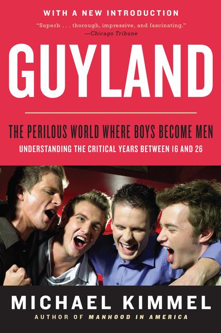 Book cover for Guyland: The Perilous World Where Boys Become Men