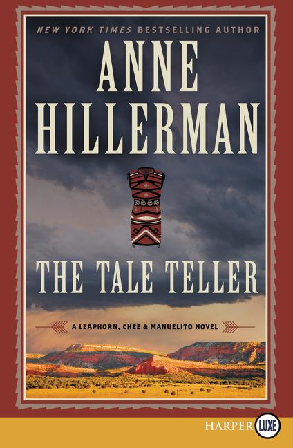 Book cover for The Tale Teller: A Leaphorn, Chee & Manuelito Novel