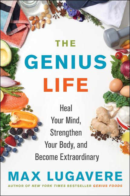 Book cover for The Genius Life: Heal Your Mind, Strengthen Your Body, and Become Extraordinary