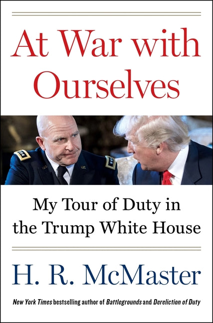 Book cover for At War with Ourselves: My Tour of Duty in the Trump White House