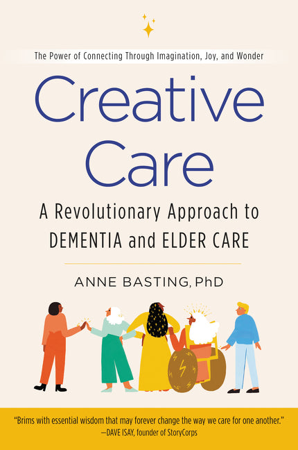 Book cover for Creative Care: A Revolutionary Approach to Dementia and Elder Care
