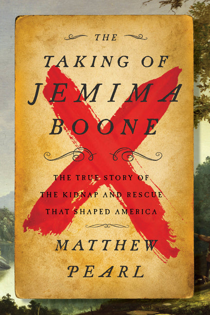 Book cover for Taking of Jemima Boone: Colonial Settlers, Tribal Nations, and the Kidnap That Shaped America