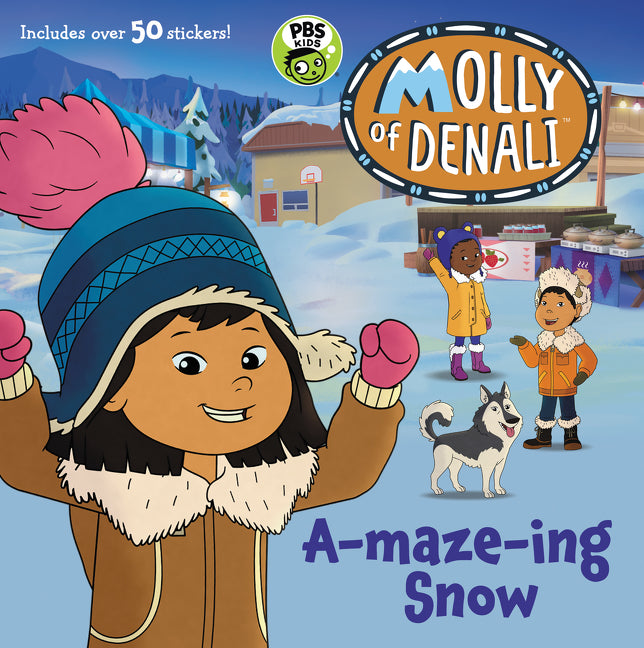 Book cover for Molly of Denali: A-maze-ing Snow [With Stickers]